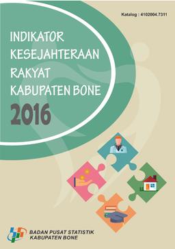 Indikator Kesejahteraan Rakyat Kabupaten Bone 2016