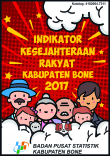 INDIKATOR KESEJAHTERAAN RAKYAT KABUPATEN BONE 2017