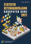 Statistik Ketenagakerjaan Kabupaten Bone 2021