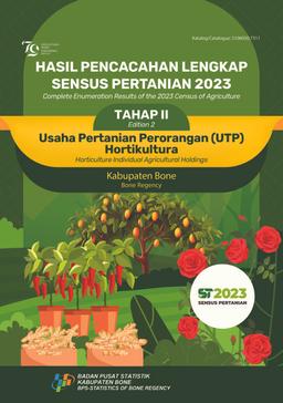 Hasil Pencacahan Lengkap Sensus Pertanian 2023 - Tahap II Usaha Pertanian Perorangan (UTP) Hortikultura Kabupaten Bone