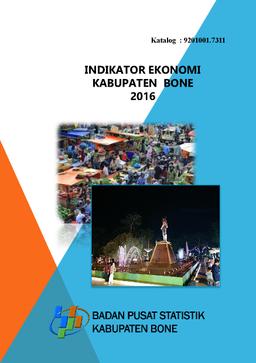 Economic Indicators Of Bone Regency 2016