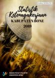 Statistik Ketenagakerjaan Kabupaten Bone 2019